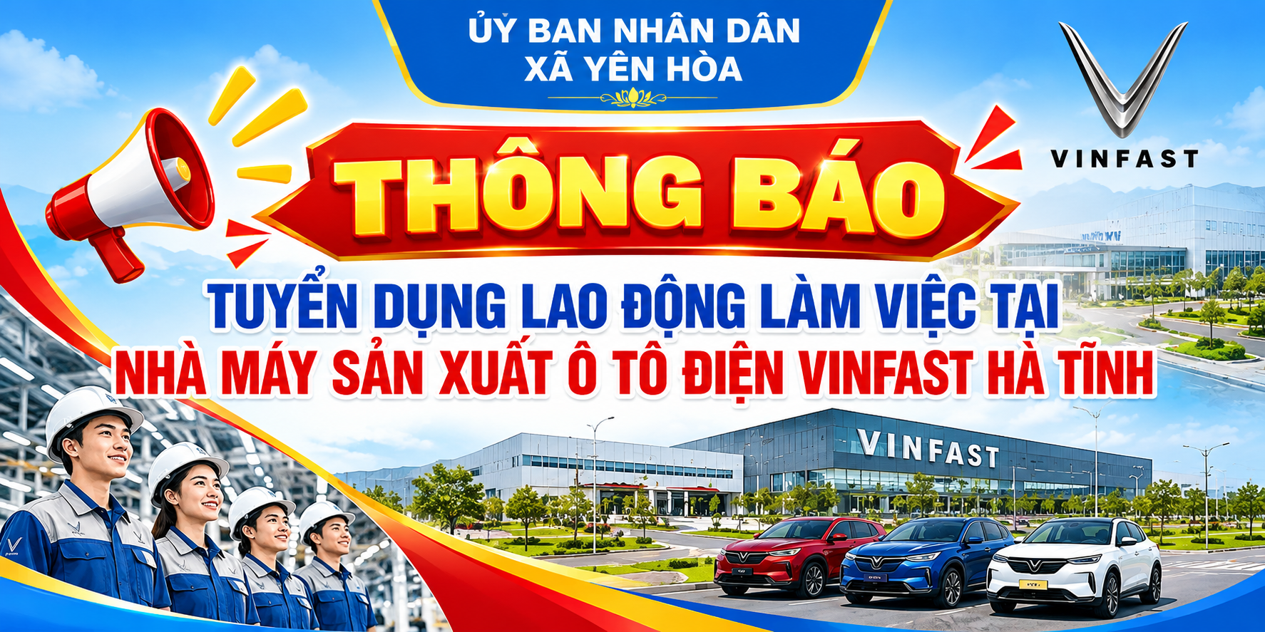 Thông báo tuyển dụng lao động làm việc tại Nhà máy  sản xuất ô tô điện VinFast Hà Tĩnh 