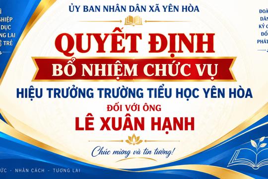 Quyết định bổ nhiệm chức vụ Hiệu Hiệu trưởng trường Tiểu học Yên Hòa
