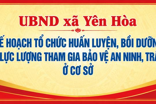 Kế hoạch tổ chức huấn luyện, bồi dưỡng cho lực lượng tham gia bảo vệ an ninh, trật tự ở cơ sở 