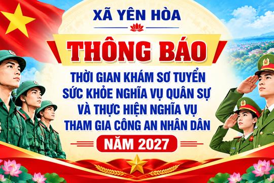 Thông báo thời gian khám sơ tuyển sức khỏe nghĩa vụ quân sự và thực hiện nghĩa vụ tham gia công an nhân dân năm 2027