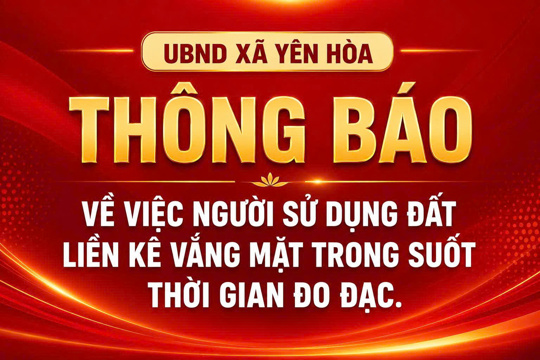 Thông báo về việc người sử dụng đất liền kề Nguyễn Bá Hạ vắng mặt trong thời gian đo đạc