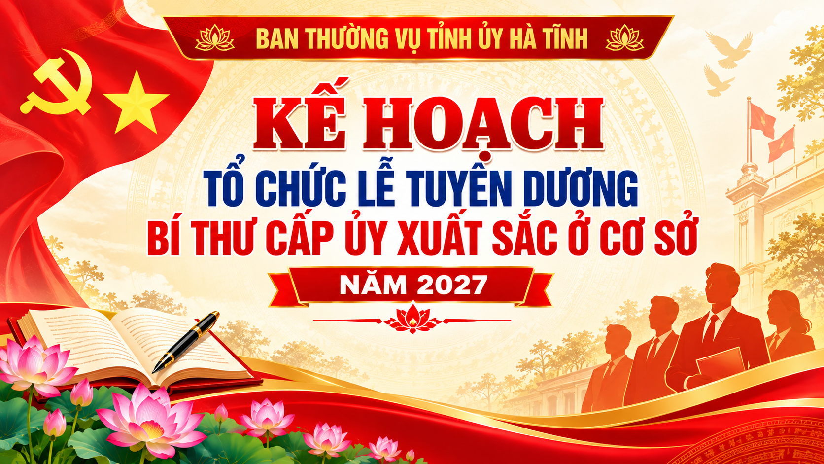 Kế hoạch tổ chức lễ tuyên dương Bí thư cấp ủy xuất sắc ở cơ sở năm 2027