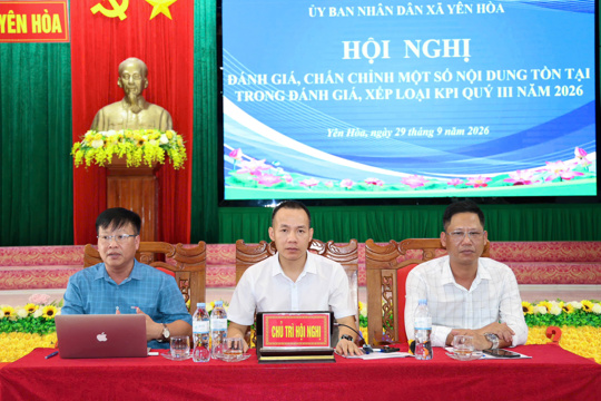 Yên Hòa tổ chức hội nghị đánh giá, chấn chỉnh một số nội dung tồn tại trong đánh giá, xếp loại KPI quý III năm 2026  