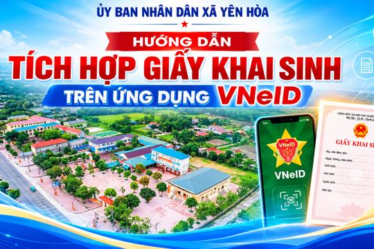 Hướng dẫn tích hợp Giấy khai sinh trên ứng dụng VNeID