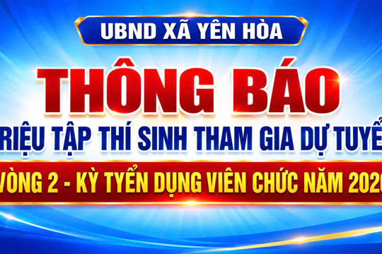 Thông báo triệu tập thí sinh tham gia dự tuyển vòng 2 - Kỳ tyển dụng viên chức năm 2026